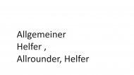 Inserat Allgemeiner Helfer , Allrounder, Helfer